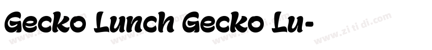 Gecko Lunch Gecko Lu字体转换